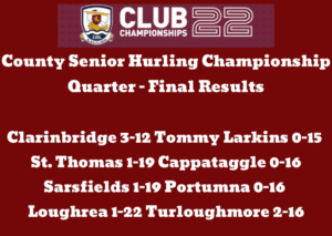 Clarinbridge, St Thomas, Sarsfields and Loughrea book County Senior Semi-Final Spots - Quarter Final Commentaries