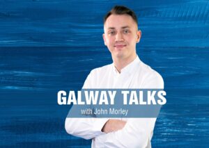 Galway Talks with John Morley