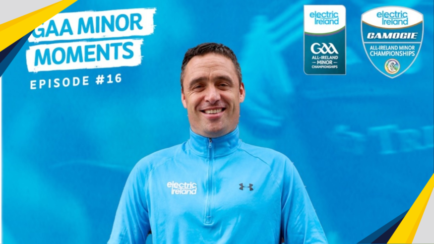 GAA: Galway Dual Player Alan Kerins Features on Episode 16 of Electric Ireland’s GAA Minor Moments Podcast