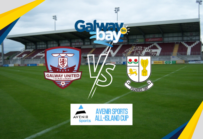 Galway United vs Athlone Town (All-Island Cup Preview with Phil Trill)