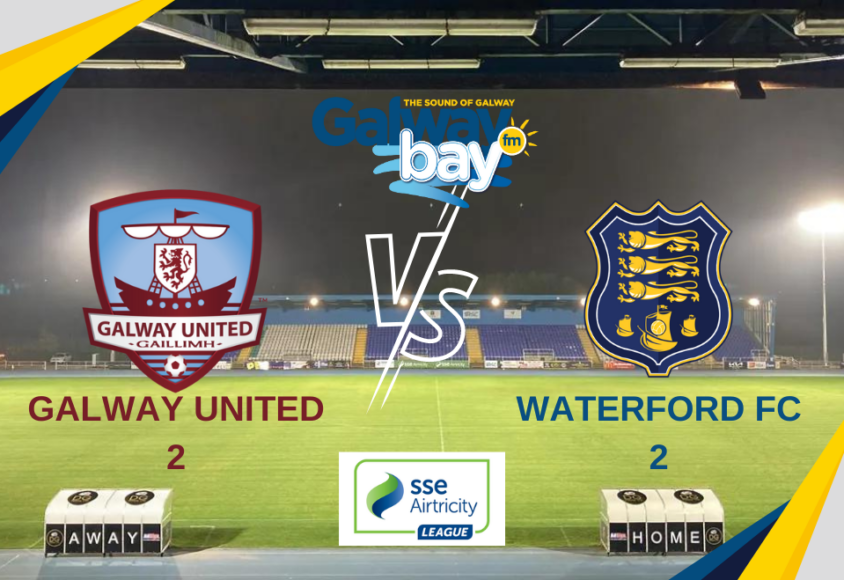 Galway United 2 Waterford FC 2 – The Commentary