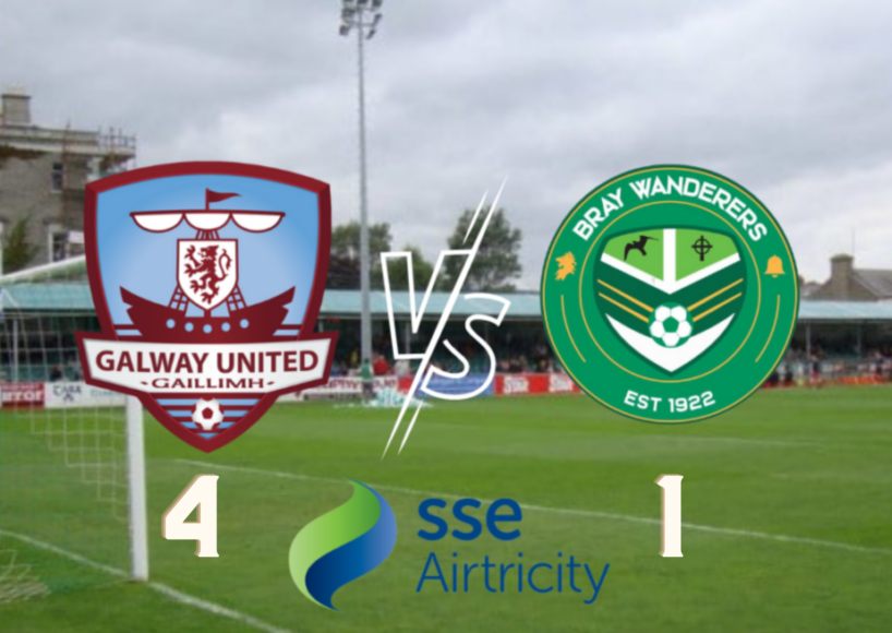Galway United 4 Bray Wanderers 1 – Commentary and Reaction