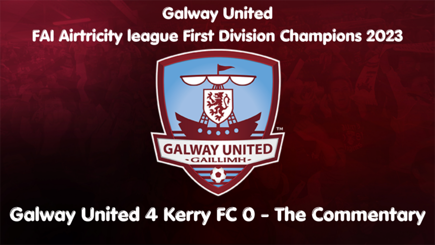 Galway United wins First Division Title – Commentary and Reaction