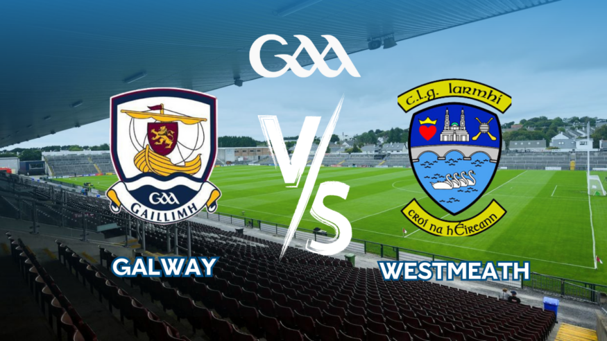 Galway 4-31 Westmeath 0-12 – Commentary and Reaction