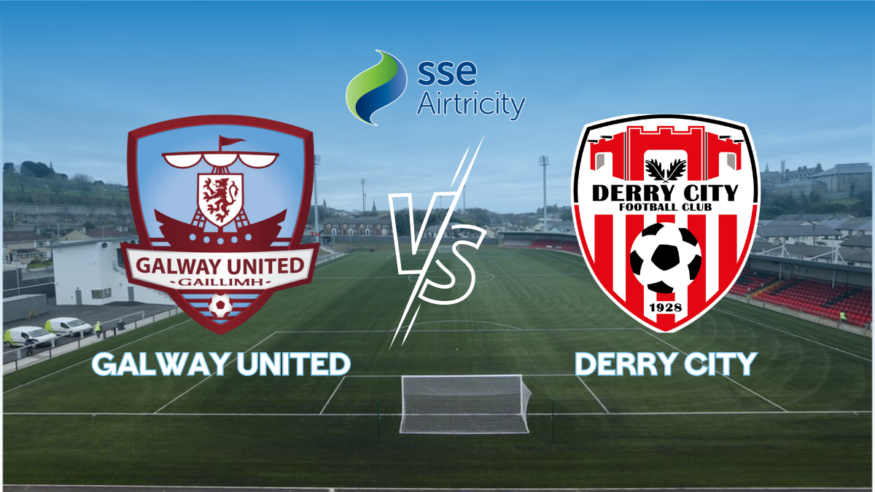 Derry City vs Galway United (Premier Division Preview with John Caulfield)