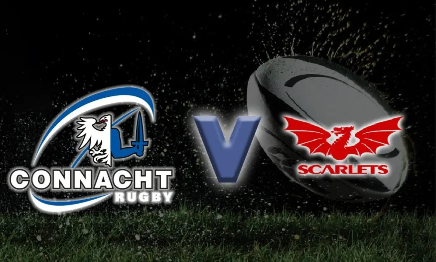 Connacht v Scarlets – United Rugby Championship Preview and Team News