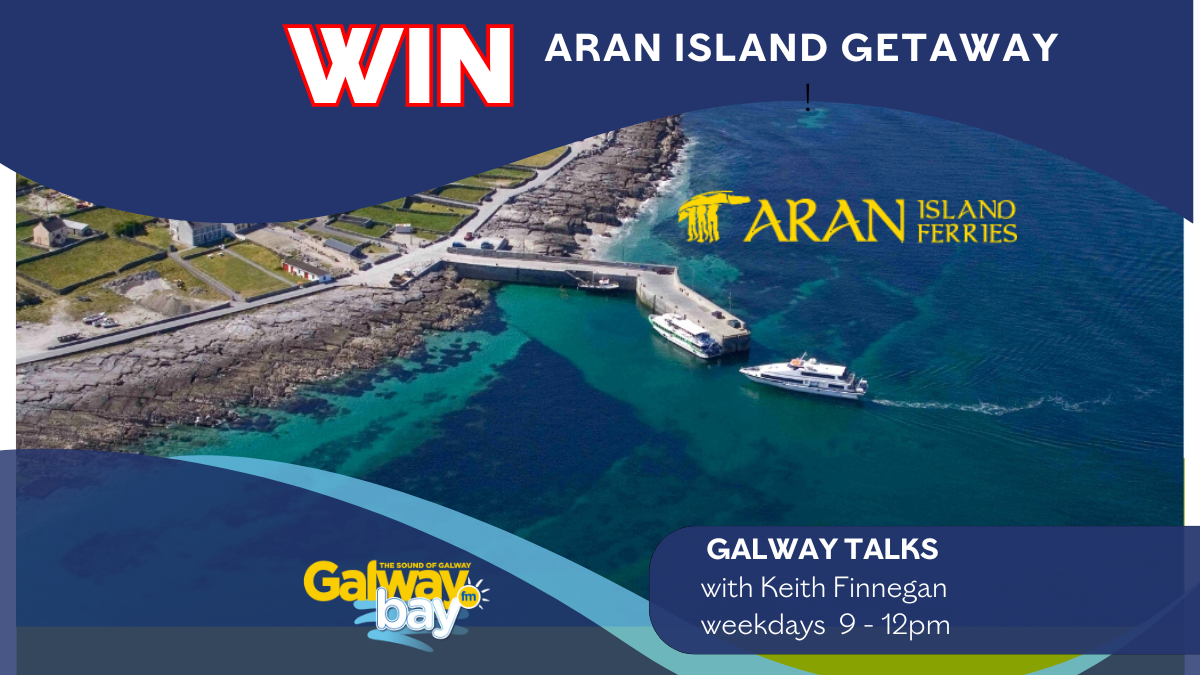 Aran Islands Getaway with Aran Island Ferries - Galway Bay FM