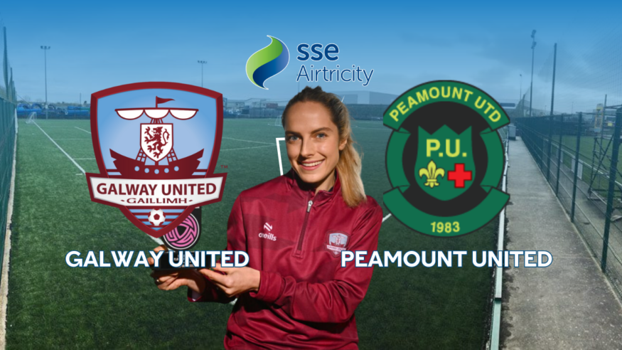 Peamount United vs Galway United (Women’s Premier Division Preview with Julie-Ann Russell)