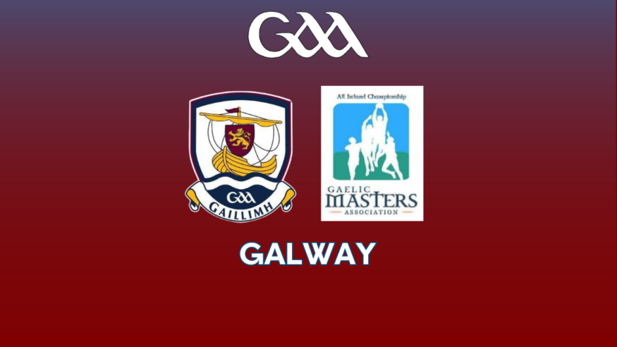 Galway’s All-Ireland Masters Championship Football Fixtures Announced