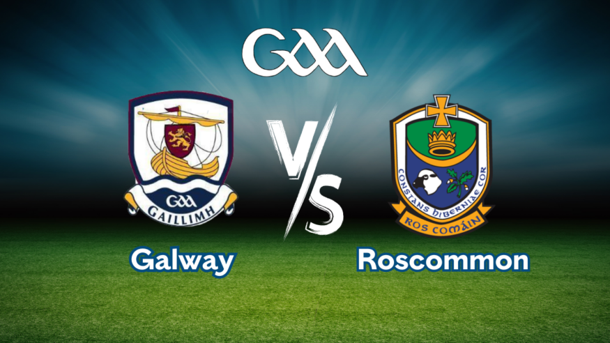 LIVE STREAM: Connacht Under 20 Football Final – Galway v Roscommon