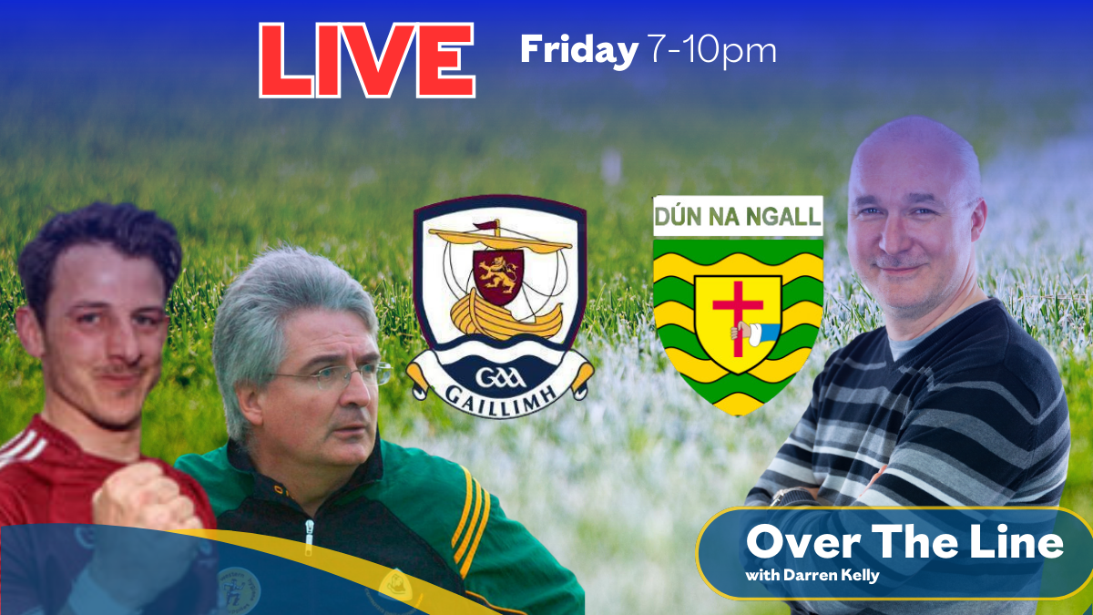 Galway vs Donegal (All-Ireland Football Semi-Final ‘Over The Line’ Preview with Seán Armstrong and Paul McGettigan) – Galway Bay FM